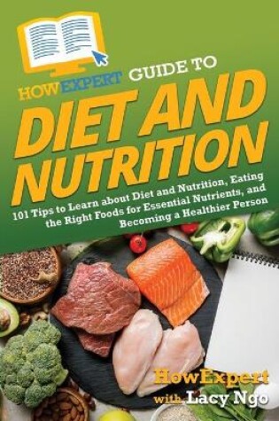 Cover of HowExpert Guide to Diet and Nutrition