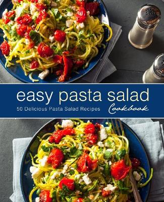 Book cover for Easy Pasta Salad Cookbook