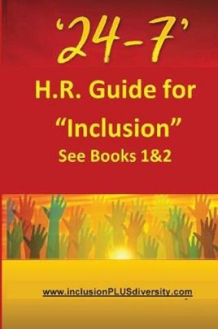 Cover of '24-7' H.R.Guide for "Inclusion" See Books 1&2