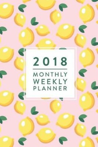 Cover of 2018 Monthly, Weekly, Planner