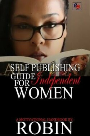 Cover of Self Publishing Guide for Independent Women