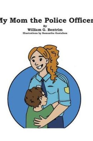 Cover of My Mom the Police Officer