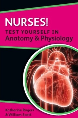 Cover of Nurses! Test Yourself in Anatomy & Physiology