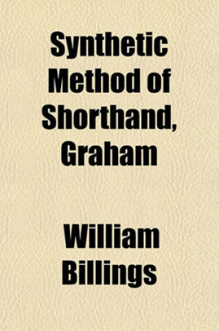 Cover of Synthetic Method of Shorthand, Graham