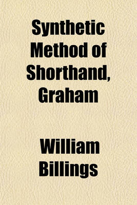 Book cover for Synthetic Method of Shorthand, Graham