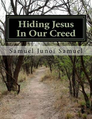 Book cover for Hiding Jesus in Our Creed