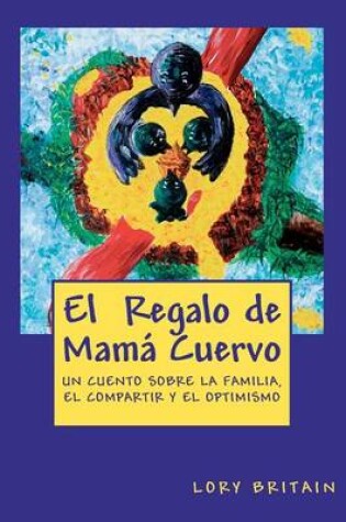 Cover of El Regalo de Mamá Cuervo