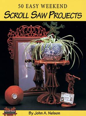 Book cover for 50 Easy Weekend Scroll Saw Projects