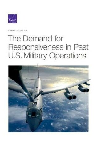 Cover of The Demand for Responsiveness in Past U.S. Military Operations