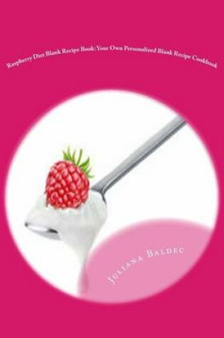 Cover of Raspberry Diet Blank Recipe Book
