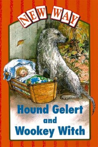 Cover of New Way Orange Level Platform Book - Hound Gelert and Wookey Witch