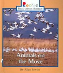 Book cover for Animals on the Move (Rookie Read-About Science)