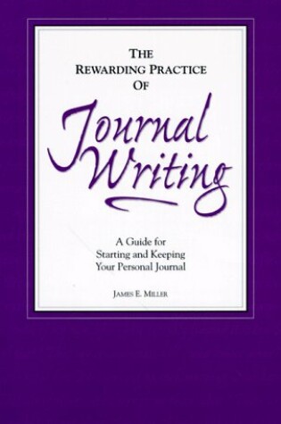Cover of The Rewarding Practice of Journal Writing