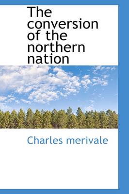 Book cover for The Conversion of the Northern Nation