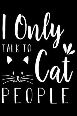 Book cover for I Only Talk to Cat People