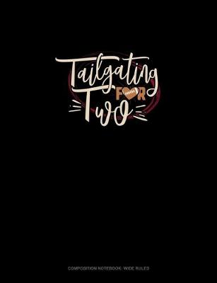 Cover of Tailgating For Two