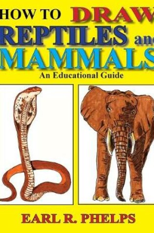 Cover of How To Draw Reptiles and Mammals