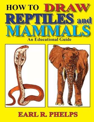 Book cover for How To Draw Reptiles and Mammals