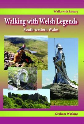 Book cover for Walking with Welsh Legends: South-Western Wales