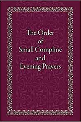 Cover of The Order of Small Compline and Evening Prayers