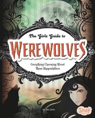 Cover of The Girls' Guide to Werewolves