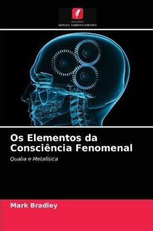 Cover of Os Elementos da Consciencia Fenomenal