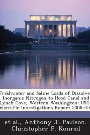 Cover of Freshwater and Saline Loads of Dissolved Inorganic Nitrogen to Hood Canal and Lynch Cove, Western Washington