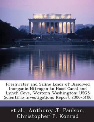 Book cover for Freshwater and Saline Loads of Dissolved Inorganic Nitrogen to Hood Canal and Lynch Cove, Western Washington