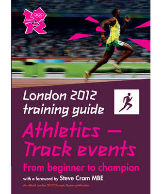 Book cover for London 2012 Training Guide Athletics - Track Events