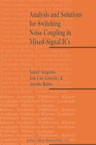 Cover of Analysis and Solutions for Switching Noise Coupling in Mixed-Signal ICs