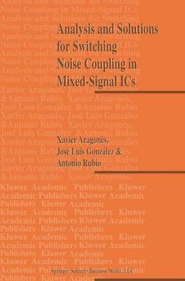 Book cover for Analysis and Solutions for Switching Noise Coupling in Mixed-Signal ICs