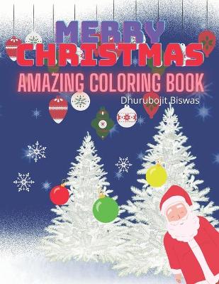 Book cover for Merry Christmas Amazing Coloring Book