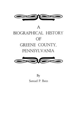 Book cover for A Biographical History of Greene County, Pennsylvania