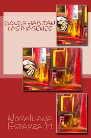 Cover of Donde Habitan Las Imágenes