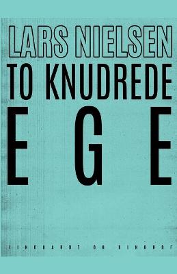 Book cover for To knudrede ege