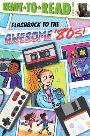 Cover of Flashback to the . . . Awesome '80s!