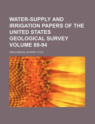 Book cover for Water-Supply and Irrigation Papers of the United States Geological Survey Volume 89-94