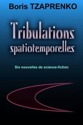 Book cover for Tribulations Spatiotemporelles