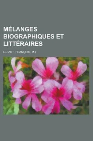 Cover of Melanges Biographiques Et Litteraires