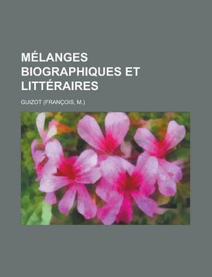 Book cover for Melanges Biographiques Et Litteraires