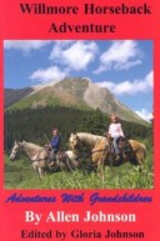 Cover of Willmore Horseback Adventure