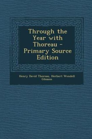 Cover of Through the Year with Thoreau - Primary Source Edition