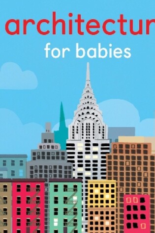 Cover of Architecture for Babies