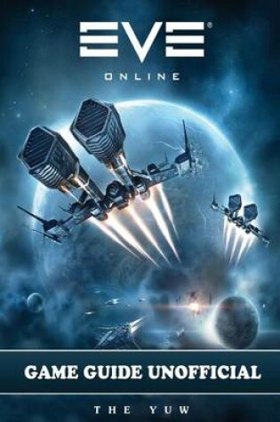 Cover of Eve Online Game Guide Unofficial