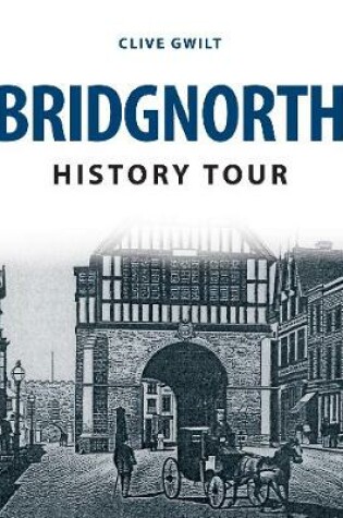 Cover of Bridgnorth History Tour