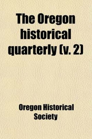 Cover of Oregon Historical Quarterly (Volume 2)