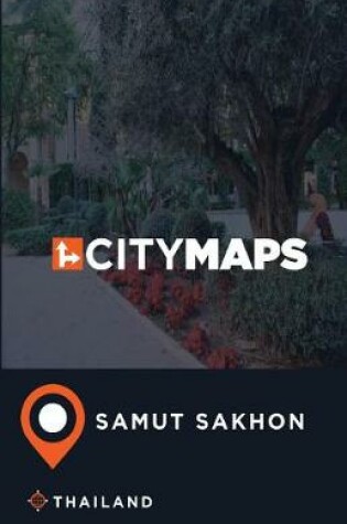 Cover of City Maps Samut Sakhon Thailand