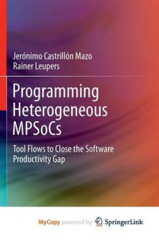 Cover of Programming Heterogeneous Mpsocs