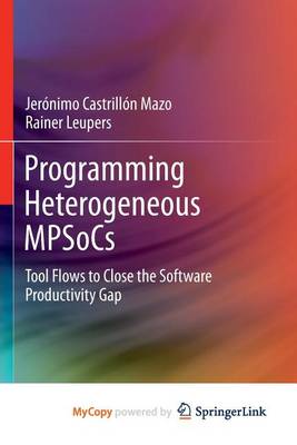 Book cover for Programming Heterogeneous Mpsocs