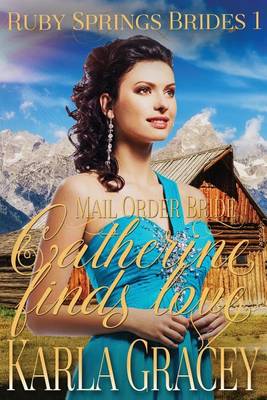 Book cover for Mail Order Bride - Catherine Finds Love